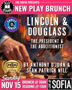 New Play Brunch | Lincoln and Douglass: The President and The Abolitionist